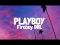 Fireboy DML - Playboy (Lyrics)