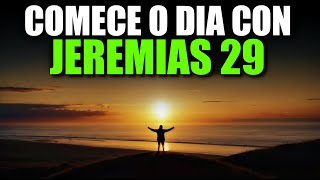 ORAÇÃO DA MANHÃ Com Jeremias 29 | Poderosa Oração Palavra de Esperança, Propósito e Provisão Divina