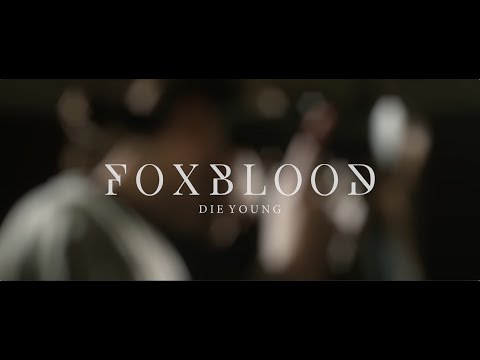 Foxblood - Die Young Acoustic