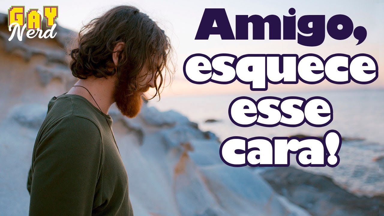 Quando DESISTIR de um cara? 💔 (e de outras coisas também) │ CANAL GAY NERD