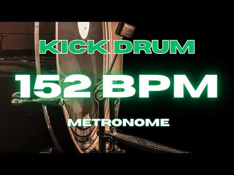 152 BPM - Kick Drum Metronome