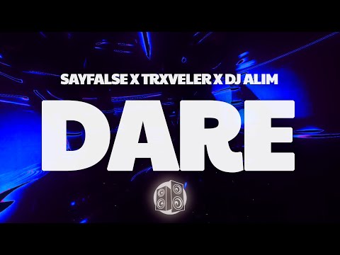 Sayfalse x TRXVELER x DJ ALIM - DARE (SUPER SLOWED)