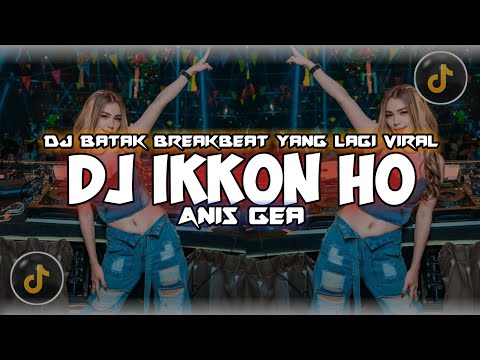 DJ IKKON HO FULL BASS BREAKBEAT VIRAL TIKTOK