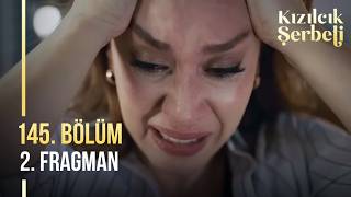 Kızılcık Şerbeti 145. Bölüm 2. Fragmanı