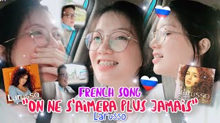 [FRENCH] On ne s&#39;aimera plus jamais - Larusso [ENG SUB + LYRICS]