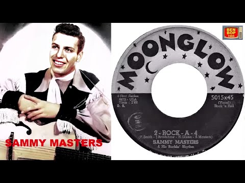 SAMMY MASTERS & His Rockin' Rhythm - 2-Rock-A-4 / Whop-T-Bop (1956) Remastered