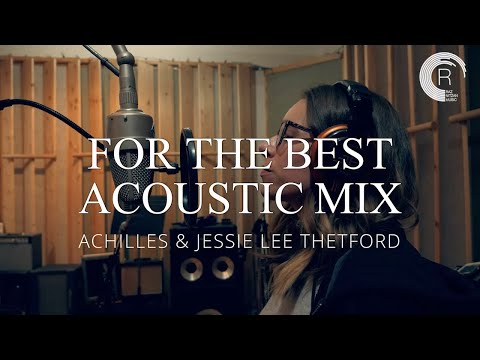 SUNDAY CHILL PICK: Achilles & Jessie Lee Thetford - For The Best (Acoustic Mix) [PureBliss]