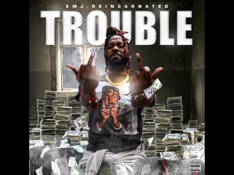Trouble - EMJ