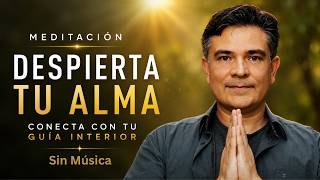 Meditación Despierta Tu Alma - Conecta Con Tu Guía Interior Sin Música