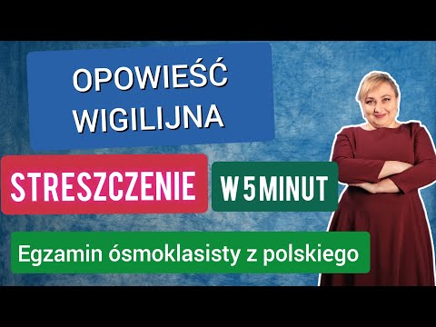 Opowieść wigilijna streszczenie na egzamin ósmoklasisty