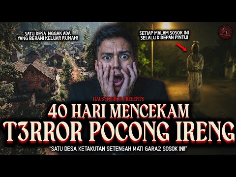 THOSE WHO ARE AFRAID OF POCONG DON'T LISTEN TO THIS STORY I SWEAR (40 Days of T3rr0r Pocong Ireng...