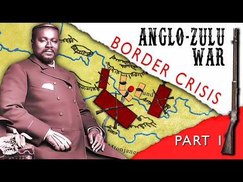 The Anglo-Zulu War Part 1 - The Border Crisis of 1878