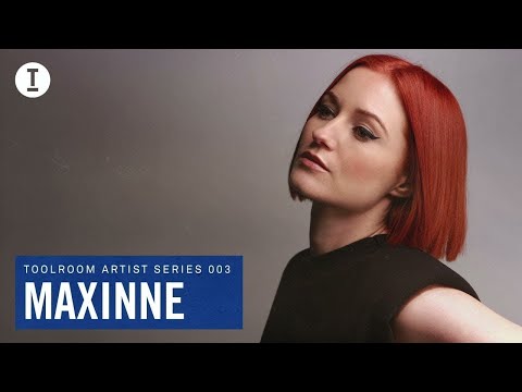 Toolroom Artist Series 003 – Maxinne (DJ Mix) - 1 Hour Tech House/House
