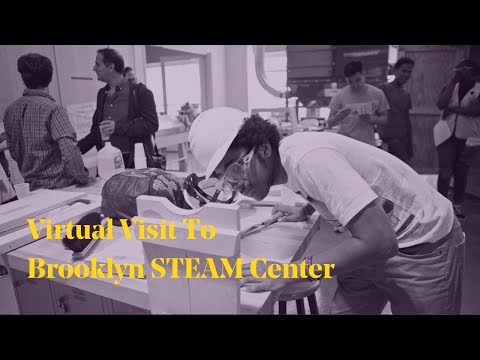 The Circle Labs Virtual Visit: Brooklyn STEAM Center