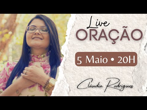 Live Profética de ORAÇÃO • 05/05/22 • Cláudia Rodrigues