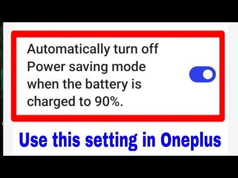 enable/use Automatically turn off Power saving mode when the battery is charged to 90 % in OnePlus