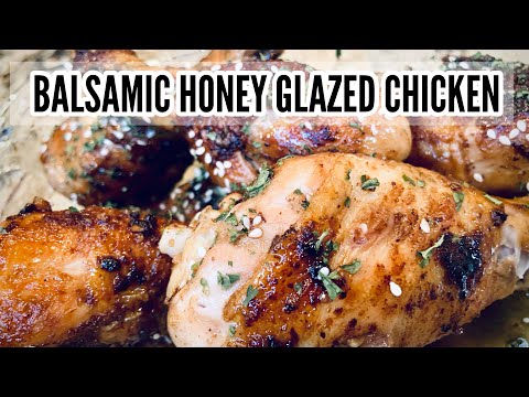 EASY BALSAMIC HONEY GLAZED CHICKEN RECIPE | EASY DINNER IDEA