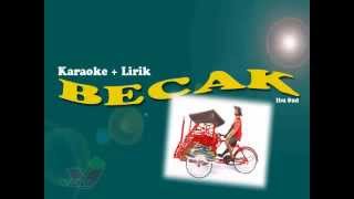 Download lagu Becak - Ibu Sud (Karaoke Lirik No Vocal) mp3