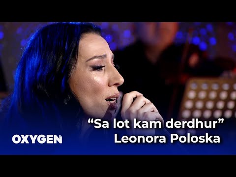 “Sa lot kam derdhur” - Leonora Poloska & OXYGEN Band