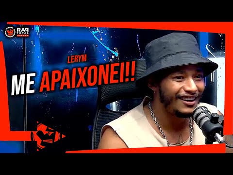 LERYM - Fala sobre como COMEÇOU a PRODUZIR - RAP TOTAL CORTES