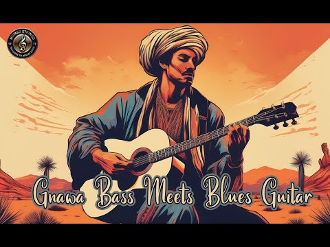 Desert Meditations  Gnawa Bass Meets Blues Guitar