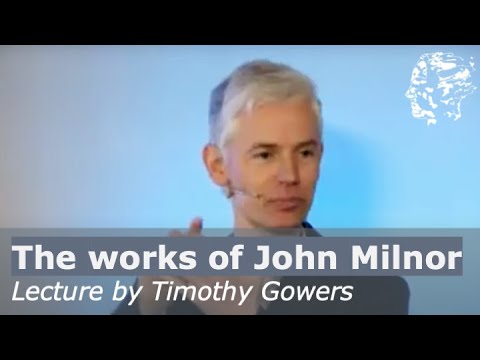 Timothy Gowers on the works of John Milnor