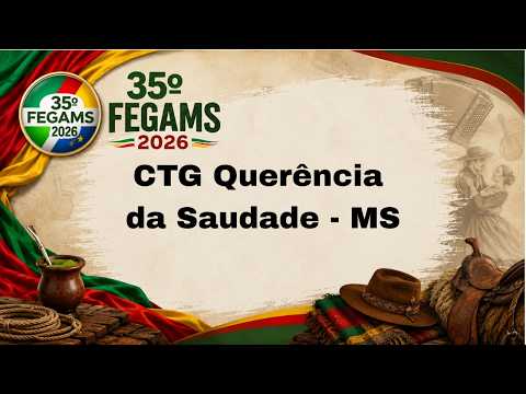 CTG Querência da Saudade - MS [JUVENIL] 35º FEGAMS 2026