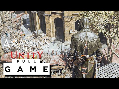 ASSASSINS CREED UNITY FULL GAME Walkthrough Gameplay - (4K 60FPS) - No Commentary