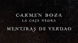 Carmen Boza - La Caja Negra - 09 Mentiras de Verdad