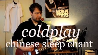Coldplay hidden song "Chinese Sleep Chant" Cover