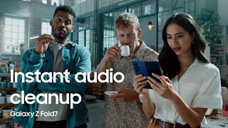 Samsung Galaxy AI | Audio Eraser | Galaxy Z Fold7 | Samsung