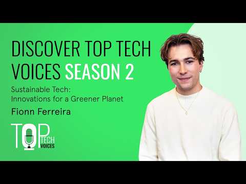 Top Tech Voices- Sustainable Tech: Innovations for a Greener Planet