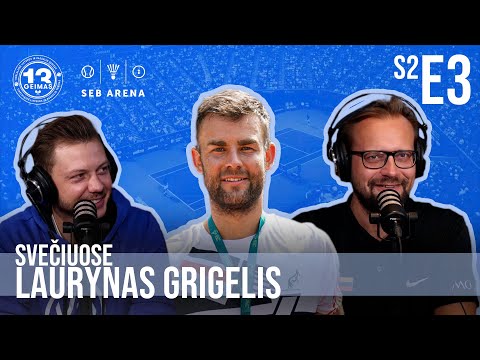 13 geimas: Lietuvos ir pasaulio tenisas. Svečiuose - Laurynas Grigelis. S2E3.