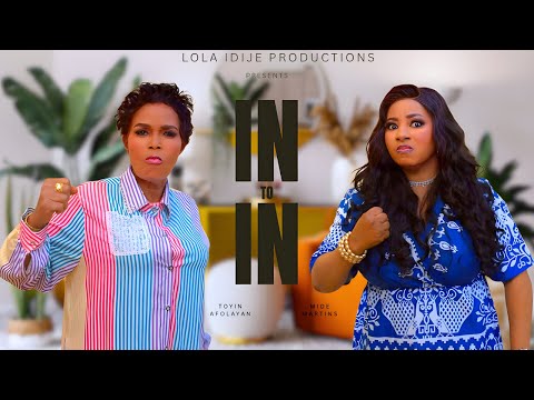 IN TO IN - LOLA IDIJE , MIDE MARTINS , LATEST YORUBA MOVIE 2025
