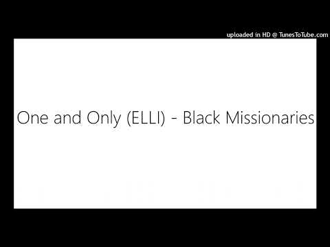 One and Only (ELLI) - Black Missionaries