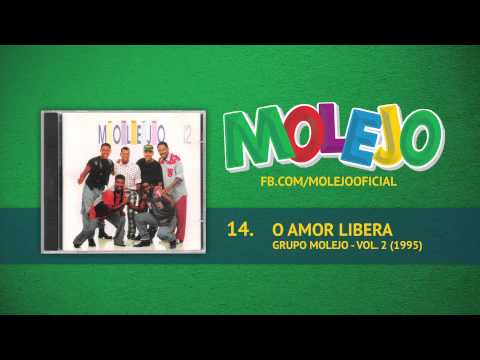 O Amor Libera - Molejo