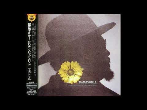 Toshiko Akiyoshi-Lew Tabackin Big Band - Farewell - After Mr. Teng