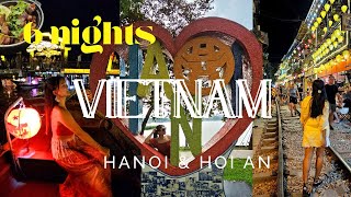 6 NIGHTS IN HANOI &amp;amp; HOI AN | VIETNAM TRAVEL VLOG