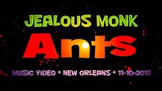 ANTS by Jealous Monk - 48 Hour music video