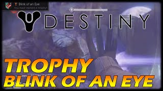 DESTINY - Blink of An Eye Achievement/Trophy Guide.