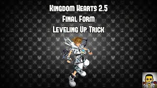 Kingdom Hearts 2.5- How To Level Up Final Form Quickly