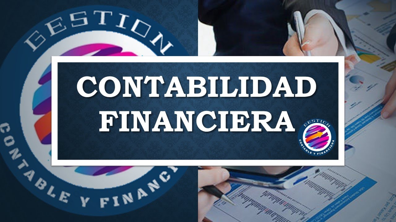 Que es la Contabilidad Financiera y su aplicación