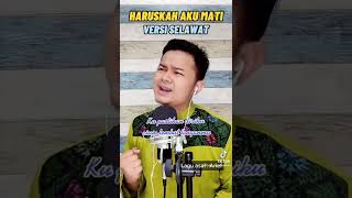 Download lagu 'haruskah aku mati'Versi sholawat mp3 Download lagu 'haruskah aku mati'Versi sholawat mp3
