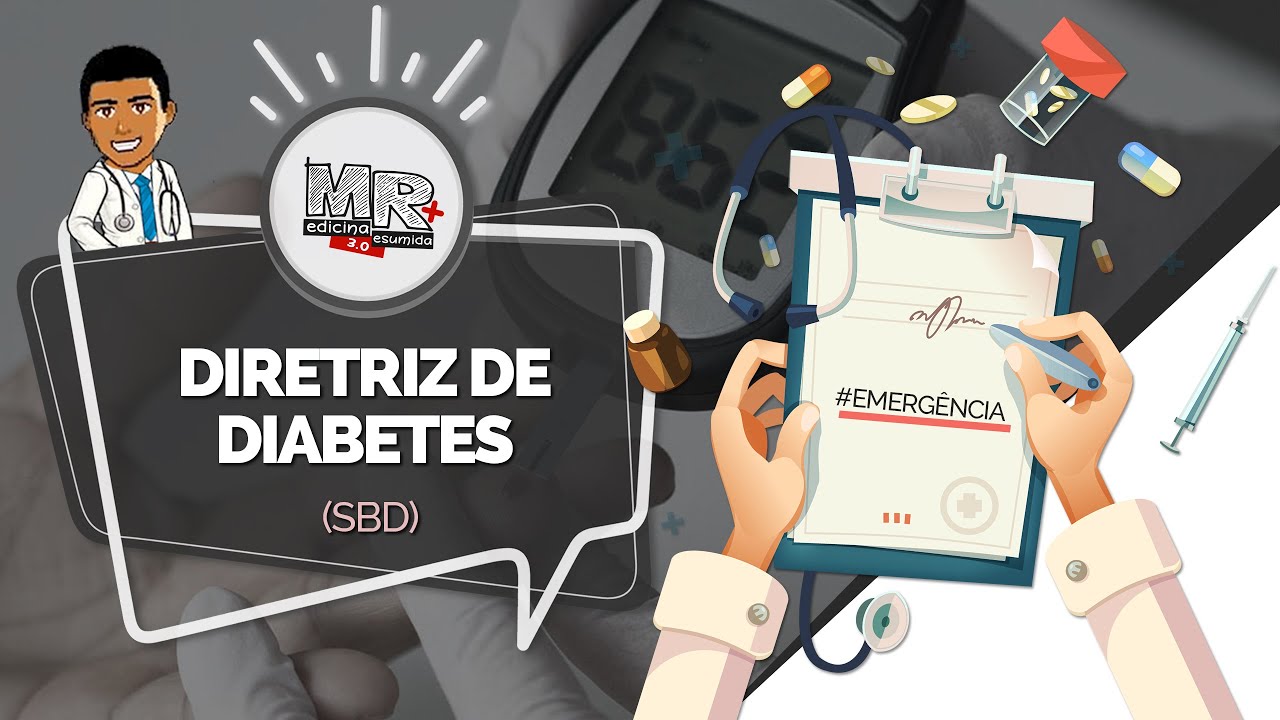 Dissecando a Diretriz de Diabetes (SBD) - Introdução - Aula MR