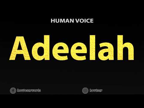 How To Pronounce Adeelah