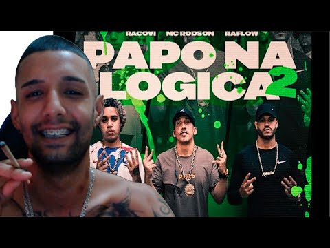 ESSA TA PARANDO TUDO - Papo Na Logica 2 - Raflow x Racovi x Rodson (Prod.KENNEDYBEATZ) - REACT