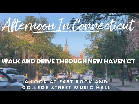 New Haven CT drive and walk around tour!