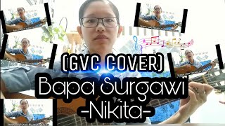 Download lagu Bapa Surgawi - Nikita (GVC COVER) || HUWAAA MANTAP SOUL🔥 mp3 Download lagu Bapa Surgawi - Nikita (GVC COVER) || HUWAAA MANTAP SOUL🔥 mp3
