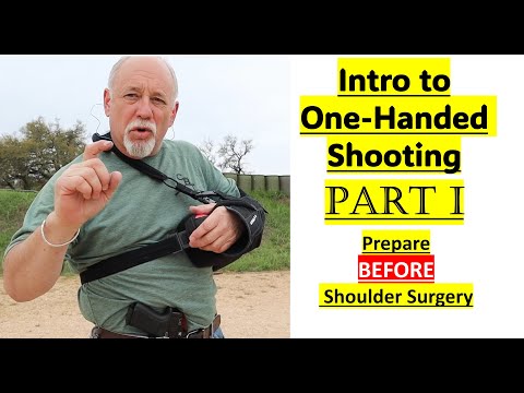 Handgun EDC & Rotator Cuff Surgery (Part 1):  Intro to One Handed Shooting Skills BEFORE Surgery