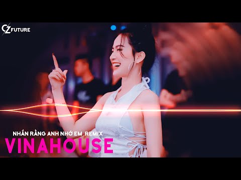 Muốn Nhắn Rằng Nhớ Em Nhưng Lại Thôi REMIX  ✈Nhạc Vinahouse Cực Mạnh Hay Nhất Tiktok 2021 ✈CZ FUTURE